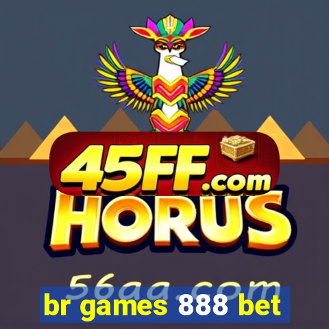 br games 888 bet